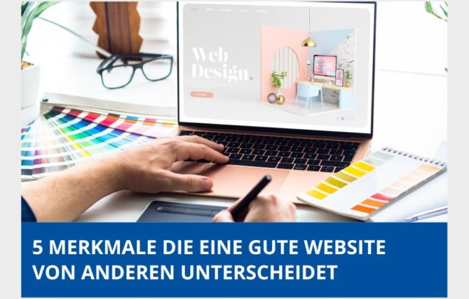 5 Merkmale die eine gute Website von anderen unterscheidet