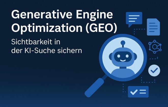 Generative Engine Optimization (GEO): So sicherst du deine Sichtbarkeit in der KI-Suche